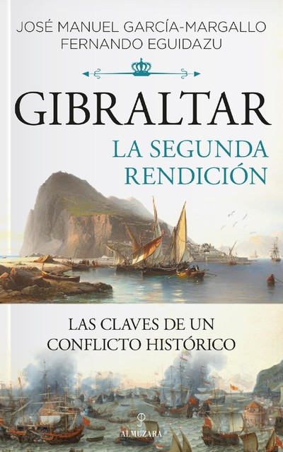 Gibraltar. La segunda rendición, Fernando Palacios, José Manuel García-Margallo
