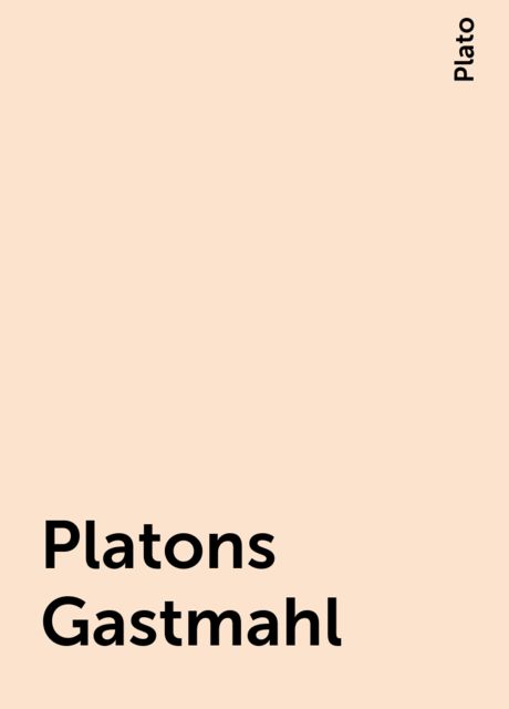 Platons Gastmahl, Plato