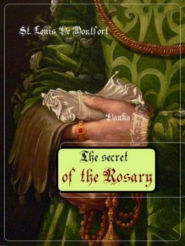 The Secret of the Rosary, Louis-Marie Grignion de Montfort