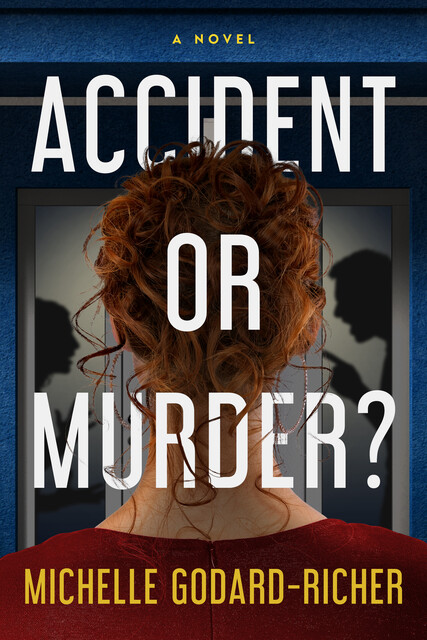 Accident or Murder, Michelle Godard-Richer