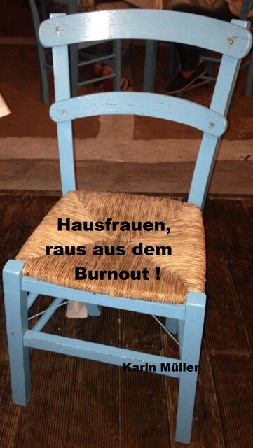 Hausfrauen, raus aus dem Burnout, Karin Muller