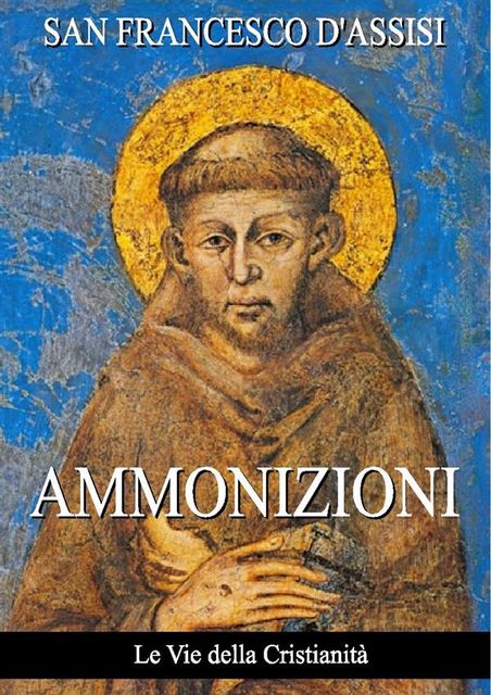 Ammonizioni, San Francesco D'assisi