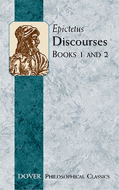 Discourses (Books 1 and 2), Epictetus