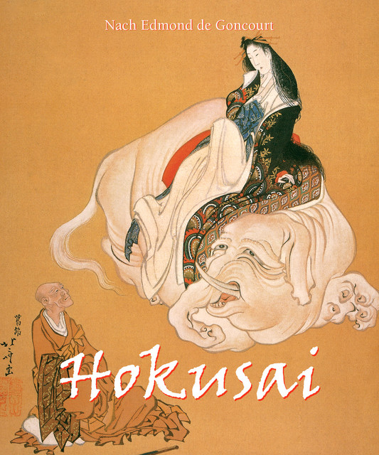 Hokusai, Nach Edmond de Goncourt