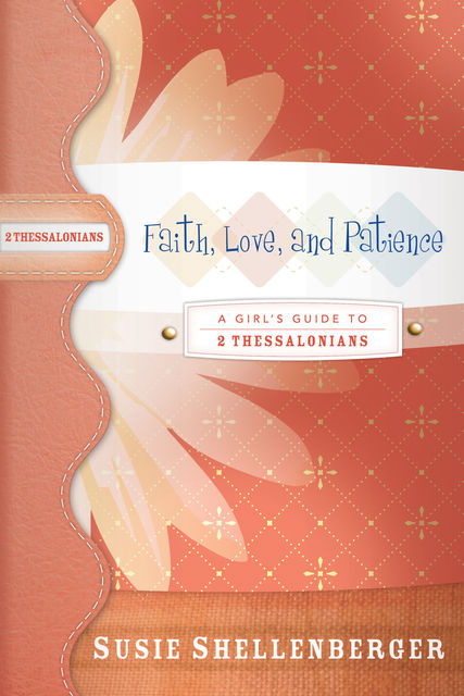 Faith, Love, and Patience, Susie Shellenberger