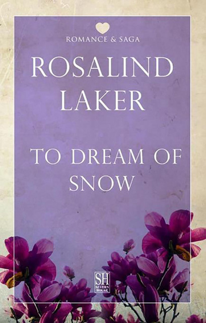 To Dream of Snow, Rosalind Laker