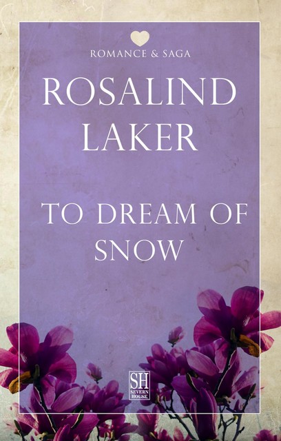 To Dream of Snow, Rosalind Laker