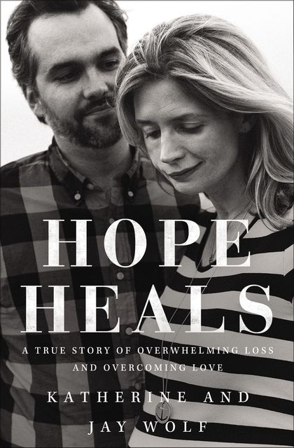 Hope Heals, Jay Wolf, Katherine Wolf