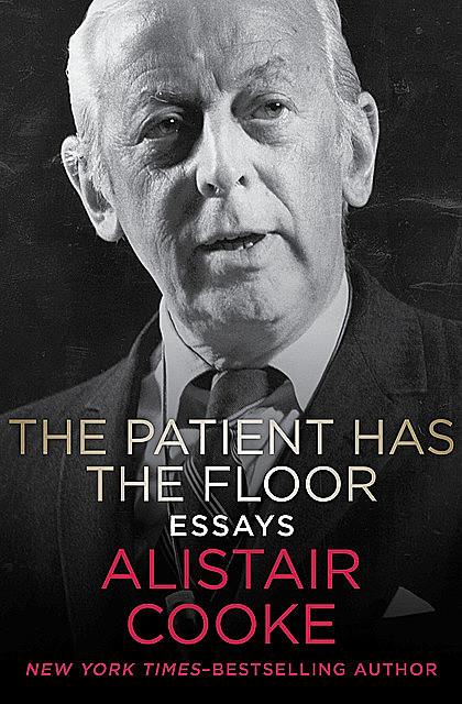 The Patient Has the Floor, Alistair Cooke