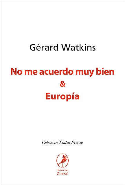 No me acuerdo muy bien & Europía, Gérard Watkins
