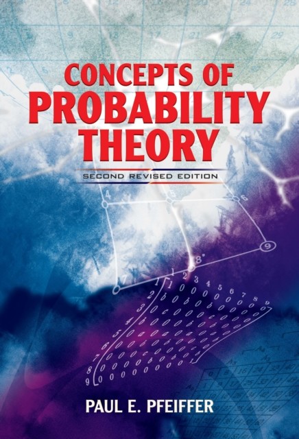 Concepts of Probability Theory, Paul E.Pfeiffer