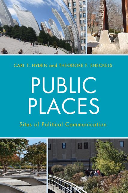 Public Places, Theodore F. Sheckels, Carl T. Hyden