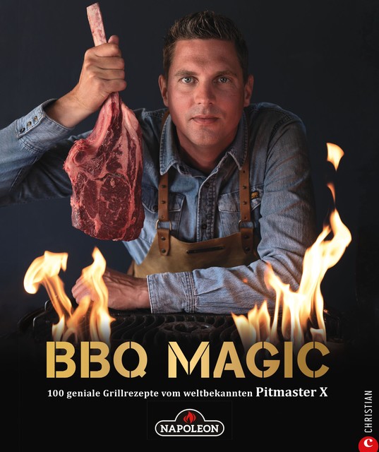 Grillbuch: BBQ Magic – 100 geniale Grill- und Barbecue-Rezepte. Standardwerk mit Pitmaster-Garantie, Roel Westra