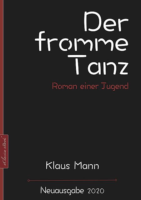 Klaus Mann: Der fromme Tanz – Roman einer Jugend, Klaus Mann