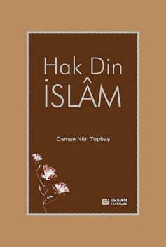 Hak Din İslam, Osman Nuri Topbaş
