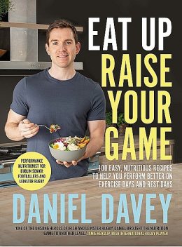 Eat Up Raise Your Game, Daniel Davey