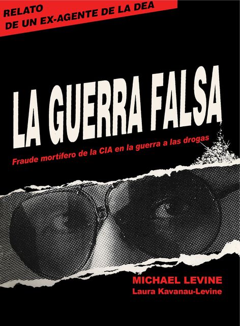 La Guerra Falsa, Laura Kavanau-Levine, Michael Levine