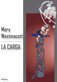 La carga, Mary Westmacott