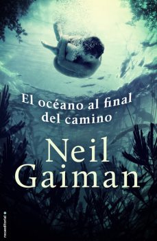 El Océano Al Final Del Camino, Neil Gaiman