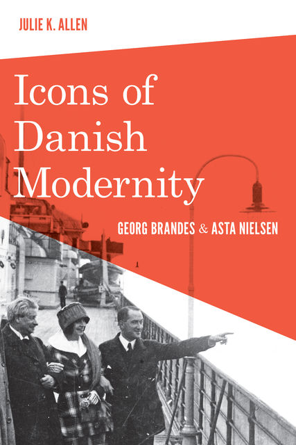 Icons of Danish Modernity, Julie K.Allen