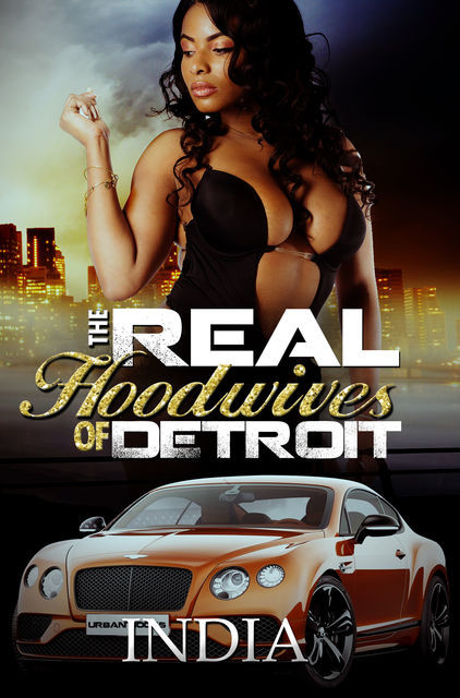 The Real Hoodwives of Detroit, INDIA