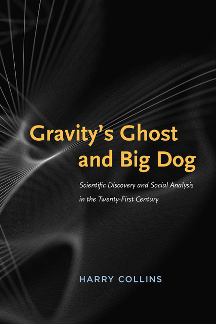 Gravity's Ghost and Big Dog, Harry Collins