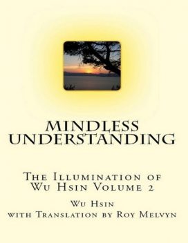 Mindless Understanding, Roy Melvyn, Wu Hsin