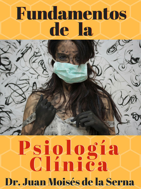 Fundamentos De La Psicología Clínica, Juan Moisés De La Serna