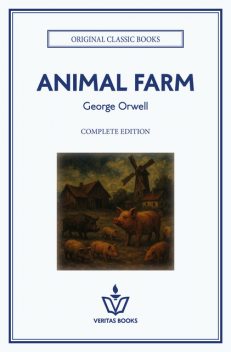 Animal Farm: A Fairy Story, George Orwell