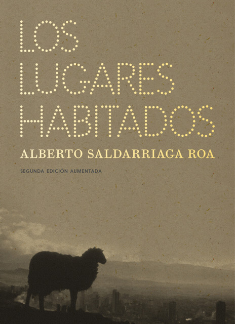 Los lugares habitados, Alberto Saldarriaga Roa