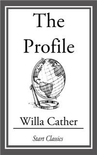 Profile, Willa Cather