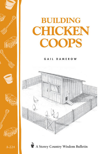 Building Chicken Coops, Gail Damerow