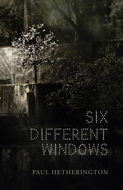 Six Different Windows, Paul Hetherington