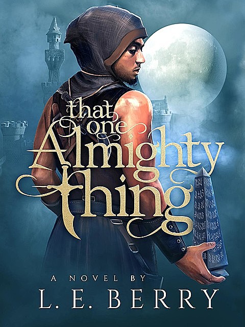 That One Almighty Thing, l.e. berry