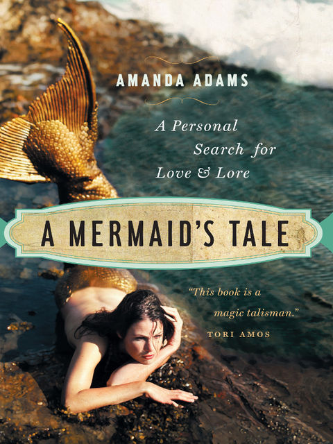 A Mermaid's Tale, Amanda Adams