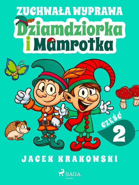 Zuchwała wyprawa Dziamdziorka i Mamrotka, Jacek Krakowski
