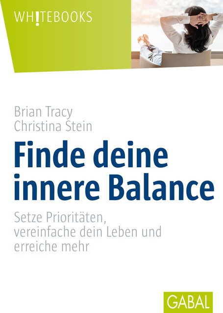 Finde deine innere Balance, Brian Tracy, Christina Stein