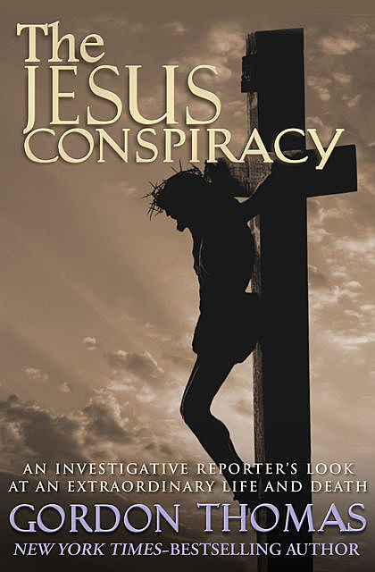 The Jesus Conspiracy, Gordon Thomas
