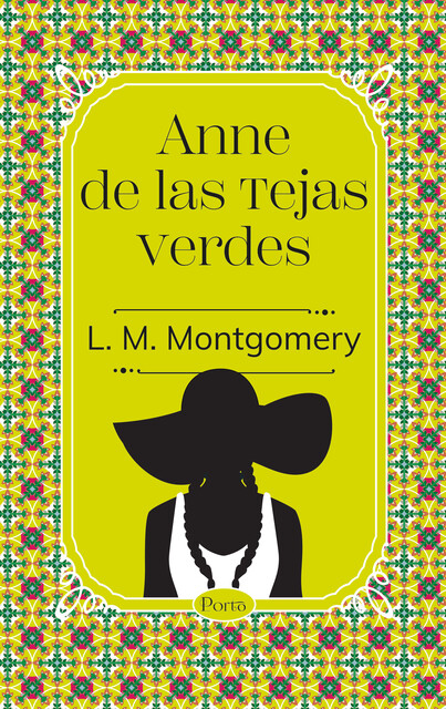 Anne de las tejas verdes, Lucy Maud Montgomery