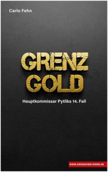 Grenzgold, Carlo Fehn