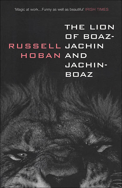 The Lion of Boaz-Jachin and Jachin-Boaz, Russell Hoban