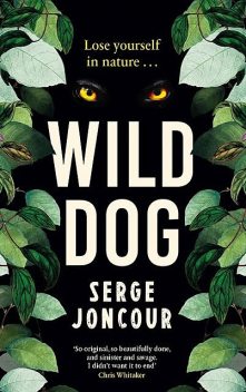 Wild Dog, Serge Joncour