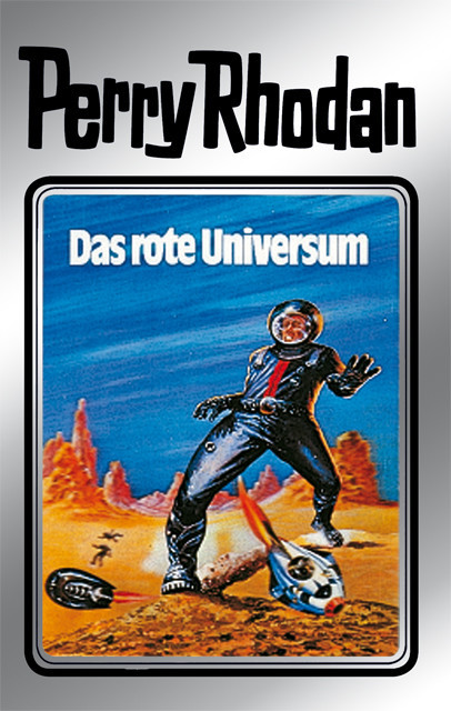 Perry Rhodan 9: Das rote Universum (Silberband), Kurt Mahr, Clark Darlton, K.H. Scheer