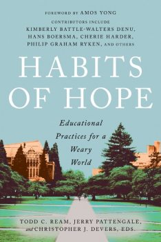 Habits of Hope, Amos Yong