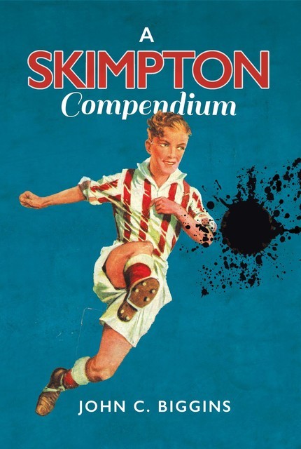 A Skimpton Compendium, John Biggins