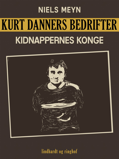Kurt Danners bedrifter: Kidnappernes konge, Niels Meyn