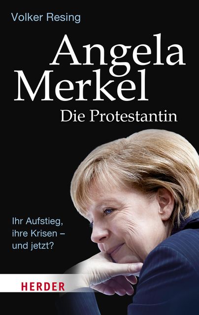 Angela Merkel – Die Protestantin, Volker Resing