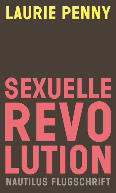 Sexuelle Revolution, Laurie Penny