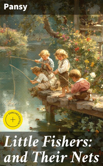 Little Fishers: and Their Nets, Pansy