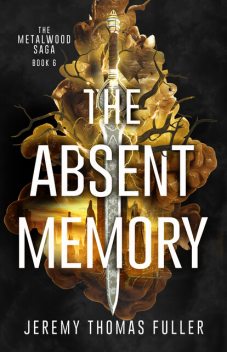 The Absent Memory, Jeremy Thomas Fuller